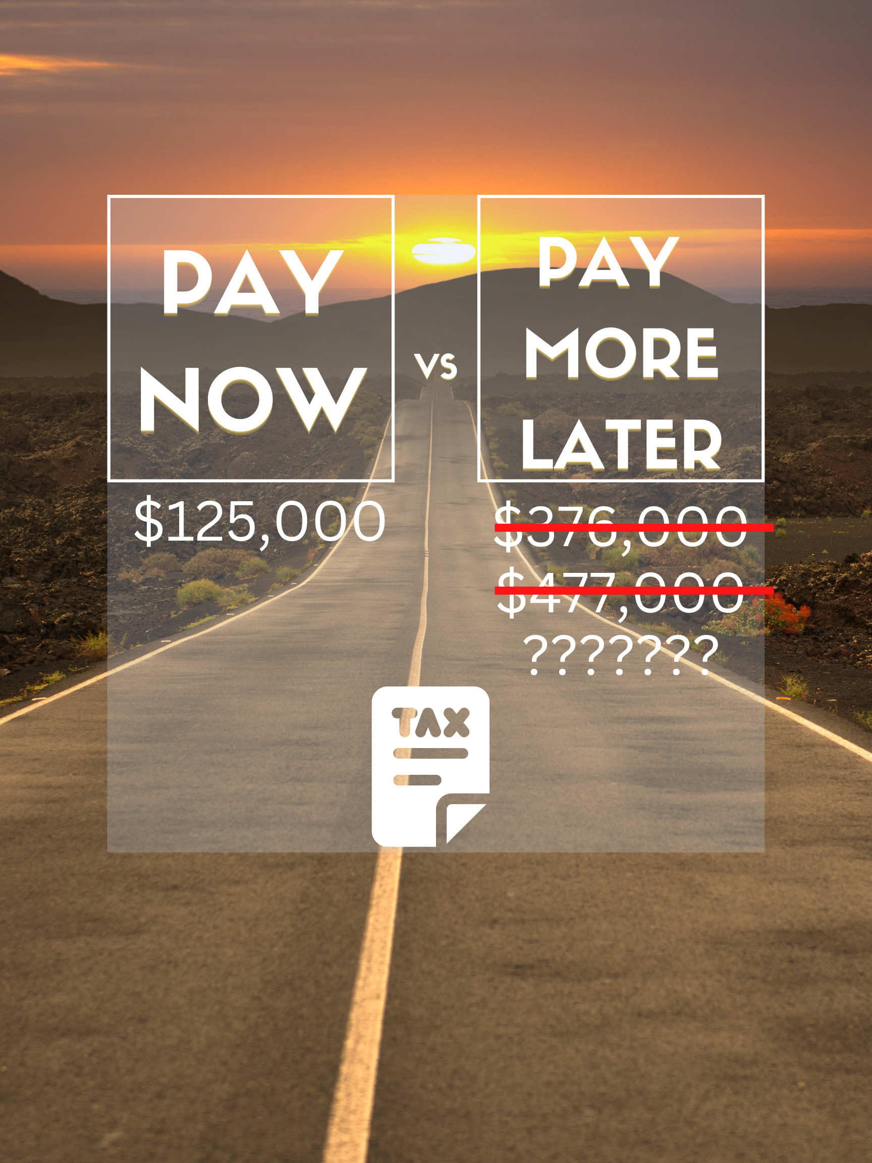 Read more about the article Taxes: Pay Now vs. Pay Later